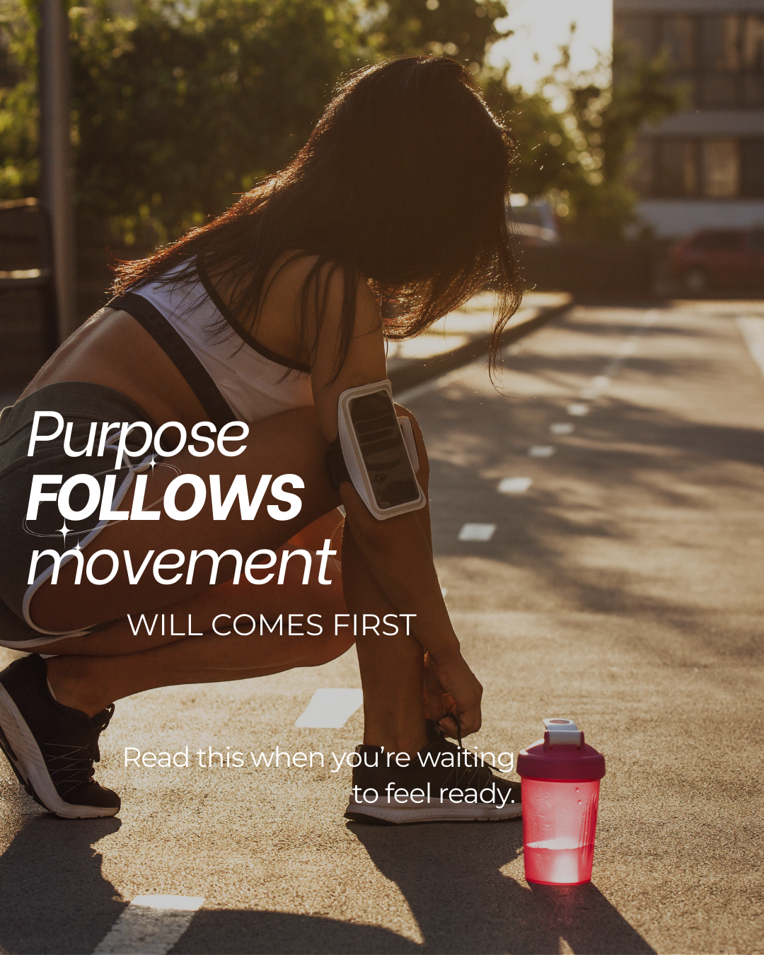 Purpose FOLLOWS movement